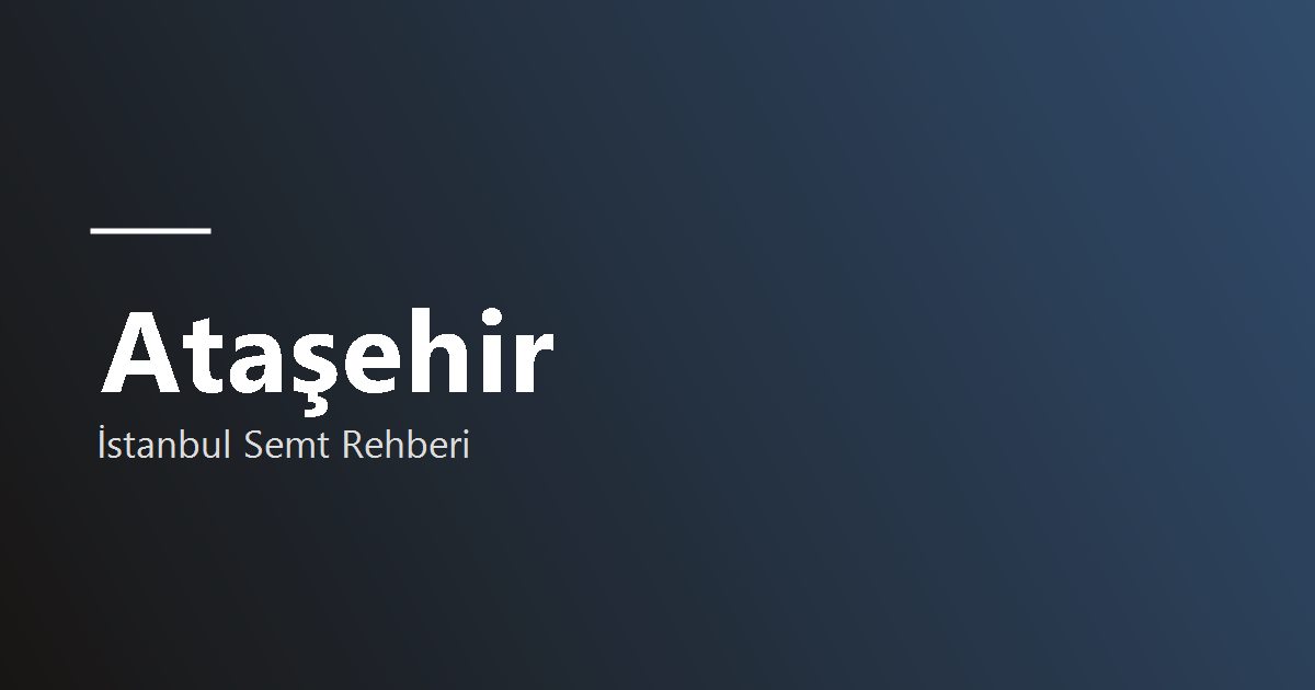 Ataşehir semti rehber görseli