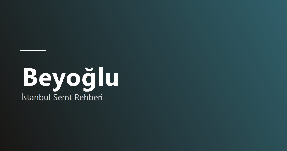 Beyoğlu semti rehber görseli