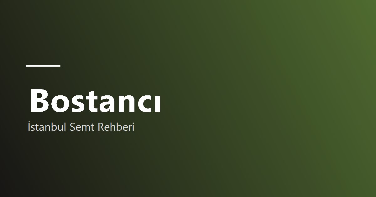 Bostancı semti rehber görseli