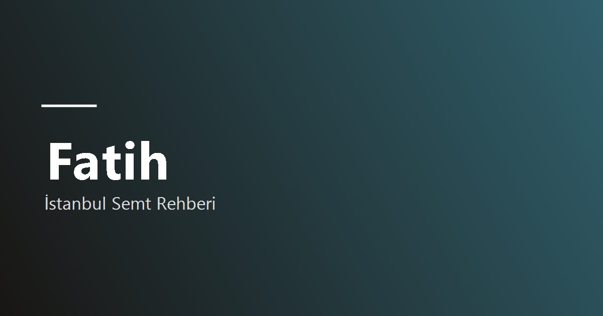 Fatih semti rehber görseli