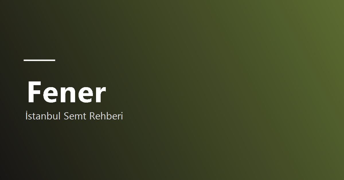 Fener semti rehber görseli