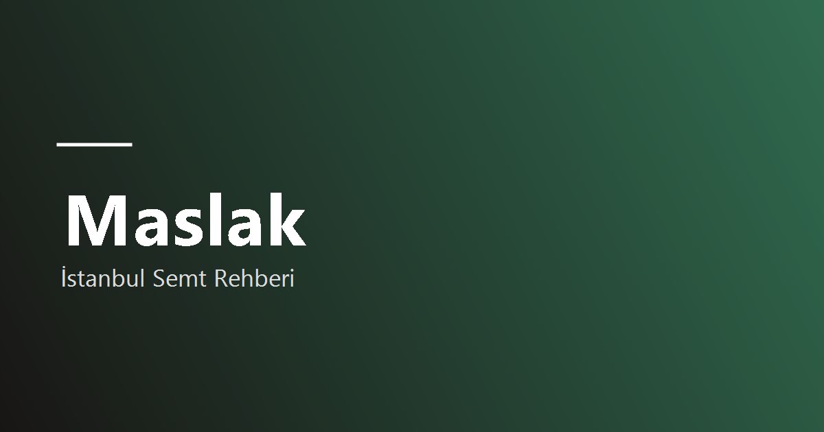 Maslak semti rehber görseli