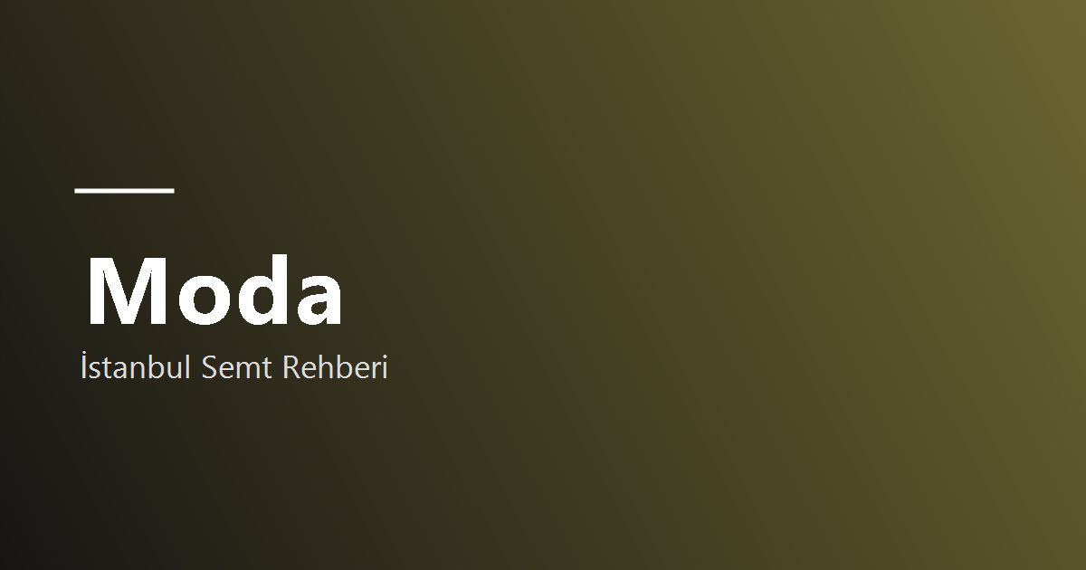 Moda semti rehber görseli