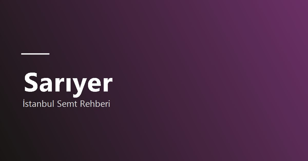 Sarıyer semti rehber görseli