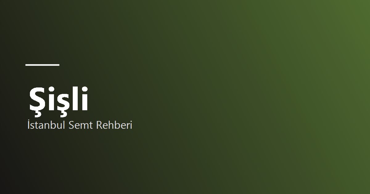 Şişli semti rehber görseli